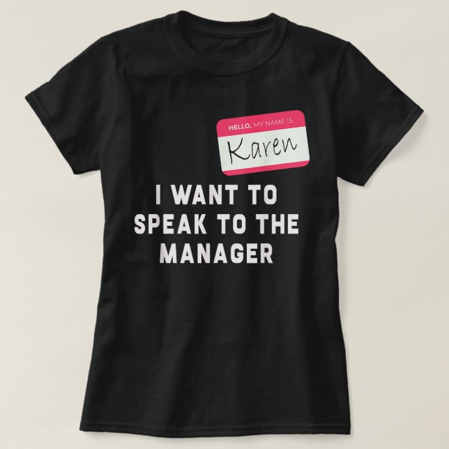 Karen Halloween Costume - Funny  (2) T-Shirt (Design Front)