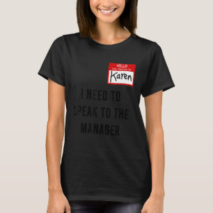 Karen Halloween Costume I Need To Speak To The Man T-Shirt