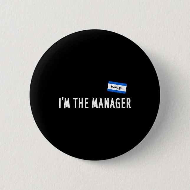 Karen Halloween Costume - I'm The Manager Matching Button (Front)