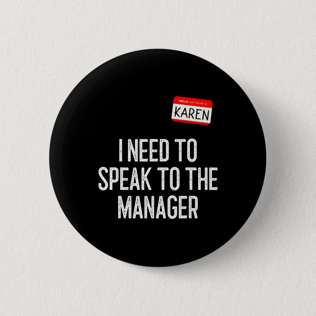 Karen Halloween Costume Speak to the Manager Fun l Button (Front)