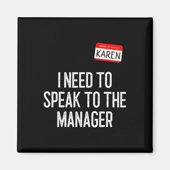 Karen Halloween Costume Speak to the Manager Fun l Magnet (Front)