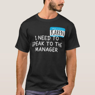 Karen Halloween Costume Speak To The Manager Sayi T-Shirt