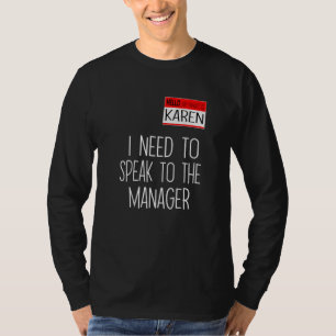 Karen Halloween Costume  Speak To The Manager Sayi T-Shirt