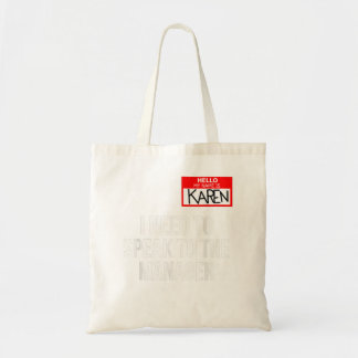 Karen Halloween Costume Speak To The Manager Sayin Tote Bag