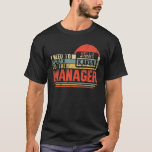 Karen Halloween Lazy Costume Speak to the Manager T-Shirt