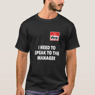 Karen Halloween  Speak To The Manager  Costume T-Shirt