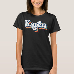 Karen Name Shirt for Girls & Women T-Shirt