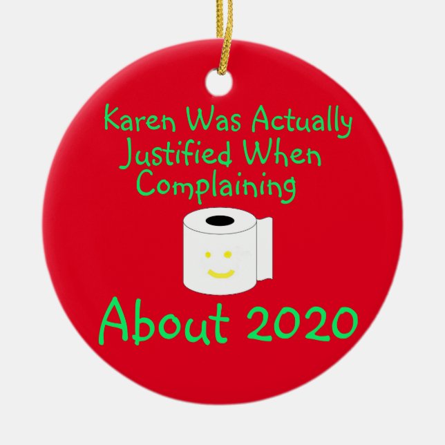 Karen was actually justified when complaining ceramic ornament (Front)