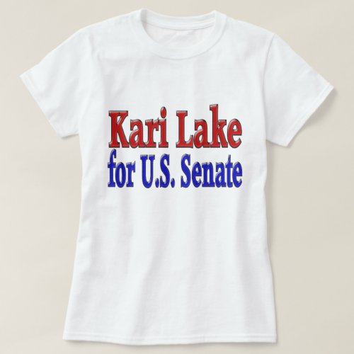 Kari Lake for Senate T_Shirt