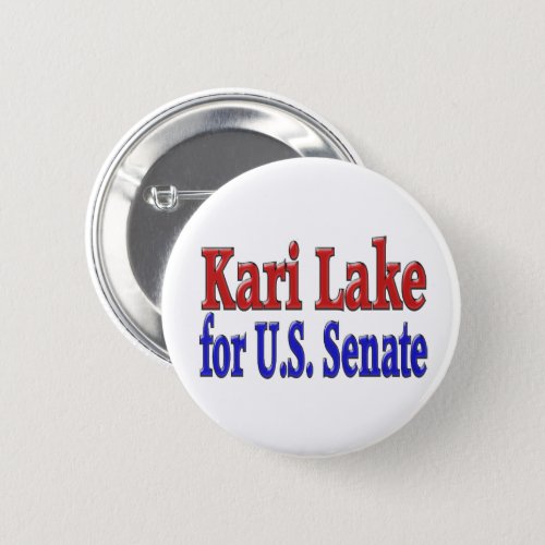 Kari Lake for US Senate Button