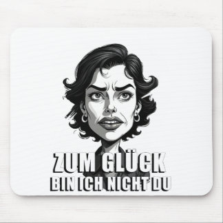 Karikatur mit „Zum Glück…“-Zitat Mouse Pad