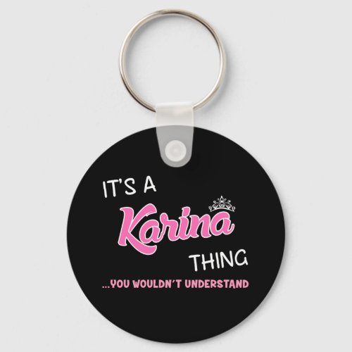 Karina Thing You Wouldnt Understand Name Keychain