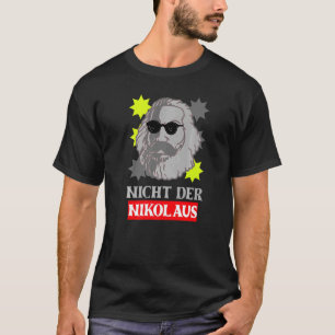Karl Marx Motif Not The Santa Claus Capitalism T-Shirt