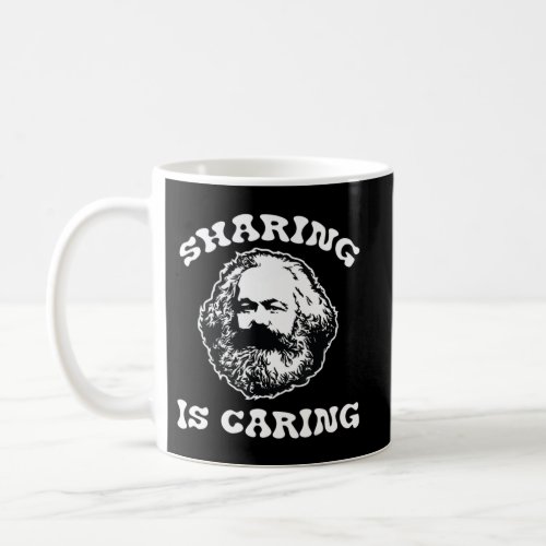 Karl Marx Sharing Is Caring Political Socialistpn Coffee Mug