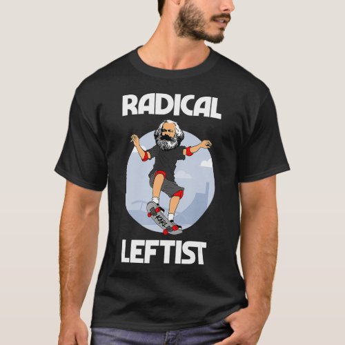 Karl Marx Skateboarding Radical Leftist Funny T_Shirt