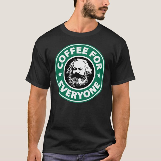 Karl Marx - Socialist Coffee Classic T-Shirt (Front)