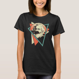Karl Marx Socialist Socialism Communist Communism T-Shirt