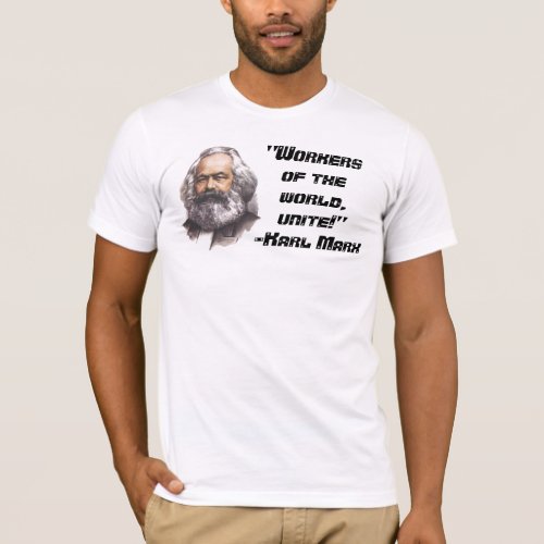 Karl Marx Workers of the world unite T_Shirt