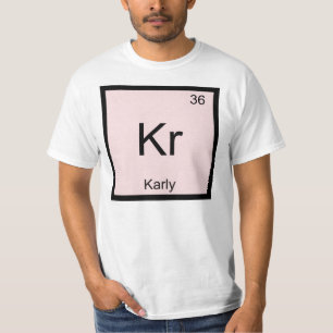Karly Name Chemistry Element Periodic Table T-Shirt