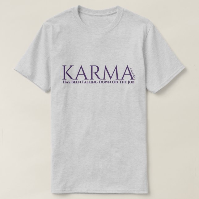 Karma - A MisterP Shirt (Design Front)