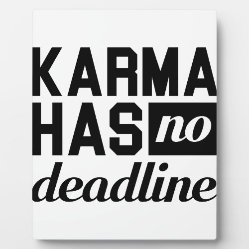 Karma Deadline Plaque