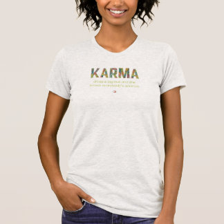 Karma drives a big bus T-Shirt