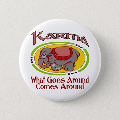 Karma Elephant Pinback Button