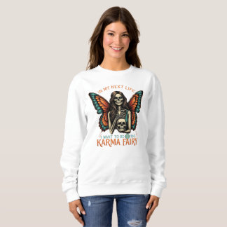 Karma Fairy Skeleton with Butterfly Wings Sweatshirt