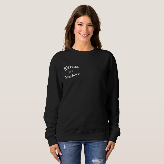 Karma Football Quote Embroidery for Apparel Embroidered Sweatshirt (Front Full)