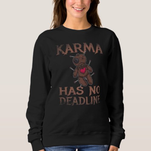 Karma Has No Deadline Balance Fate Sweatshirt