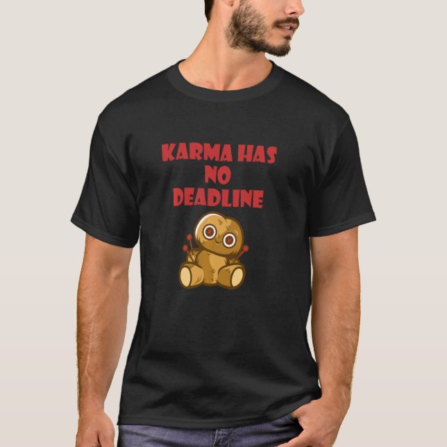 Karma Has No Deadline Voodoo Doll Witchcraft Hallo T-Shirt (Front)