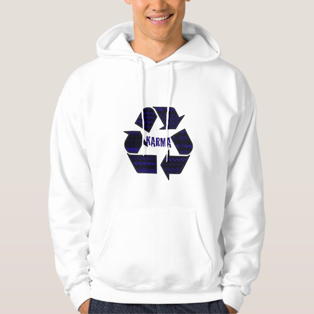 Karma Hoodie, Because What Comes Around... Hoodie (Front)