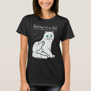 Karma Is A Cat Cute White Kitten Kitty Women Girls T-Shirt