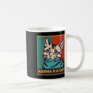 Karma Is A Cat Love Animals Women Cat Lover Vintag Coffee Mug