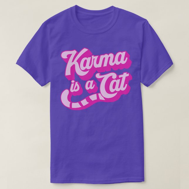 Karma Is a Cat T-Shirt (Design Front)