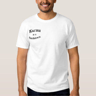 Karma Is a Touchdown Embroidered Quote Art T-Shirt