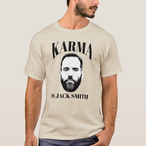 Karma is Jack Smith T_Shirt