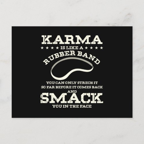 Karma Is Like A Rubber Band  Postcard