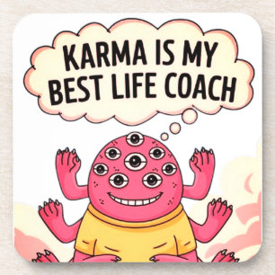Karma is my best life coach beverage coaster