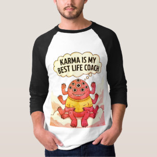 Karma is my best life coach T-Shirt