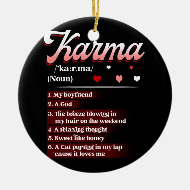 Karma Is My Boyfriend Karma A God Relaxing Thought Ceramic Ornament (Front)