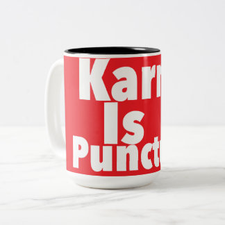 Karma Is Punctual print novelty: Saying, Humor Two-Tone Coffee Mug