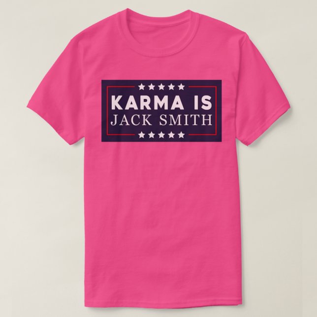 Karma Is Smith 1 T-Shirt (Design Front)