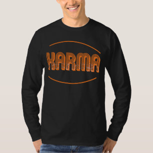 Karma Karma Bus Driver Good Karma Bad Karma T-Shirt