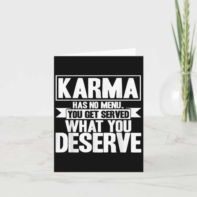 Karma Karma Has No Menu Inspirational Saying  (Front)