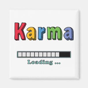 Karma Loading... Magnet