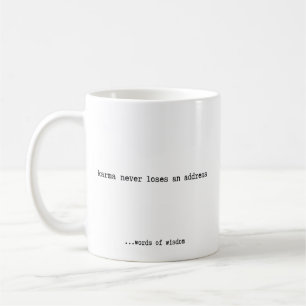 Karma Never Loses An Address Coffee Mug
