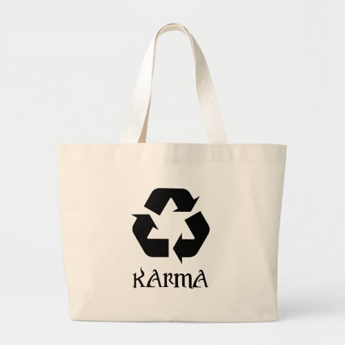Karma Recycle What Goes Around Comes Around Large Tote Bag