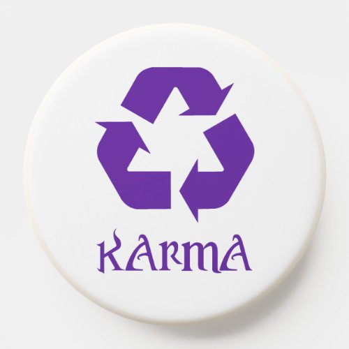 Karma Recycle What Goes Around Comes Around PopSocket