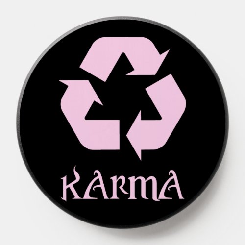 Karma Recycle What Goes Around Comes Around PopSocket